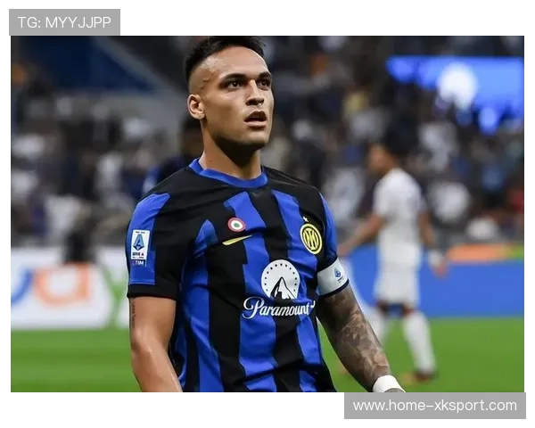 国际米兰准备续约头号射手,薪资结构将被刷新 国际米兰准备续约头号射手,薪资结构将被刷新